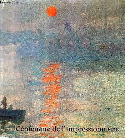 Centenaire de l Impressionnisme