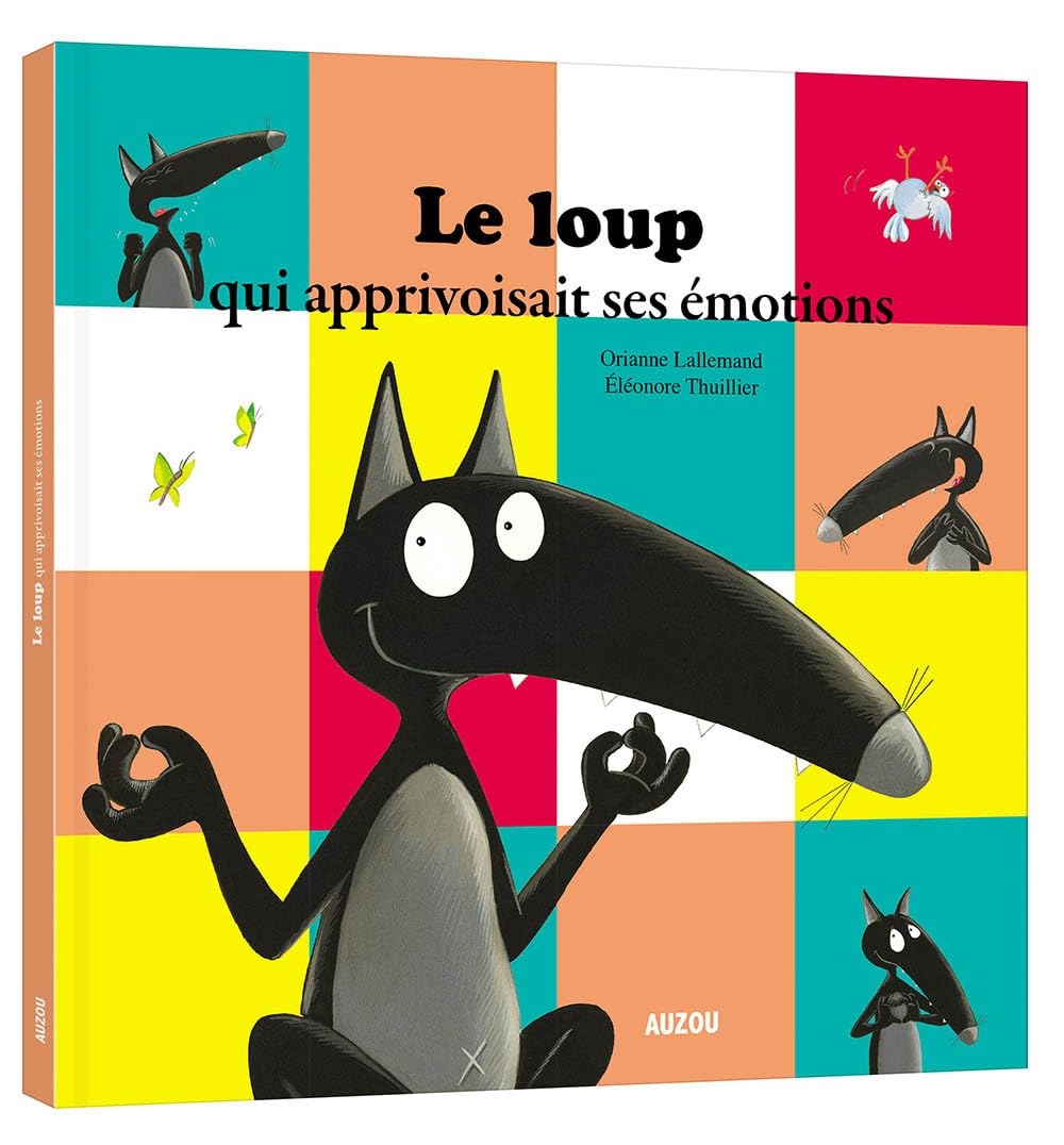 LE LOUP QUI APPRIVOISAIT SES ÉMOTIONS (GRAND FORMAT) 9782733851487