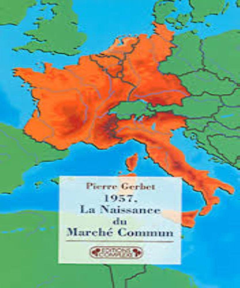 La Naissance du Marché commun 9782870272220