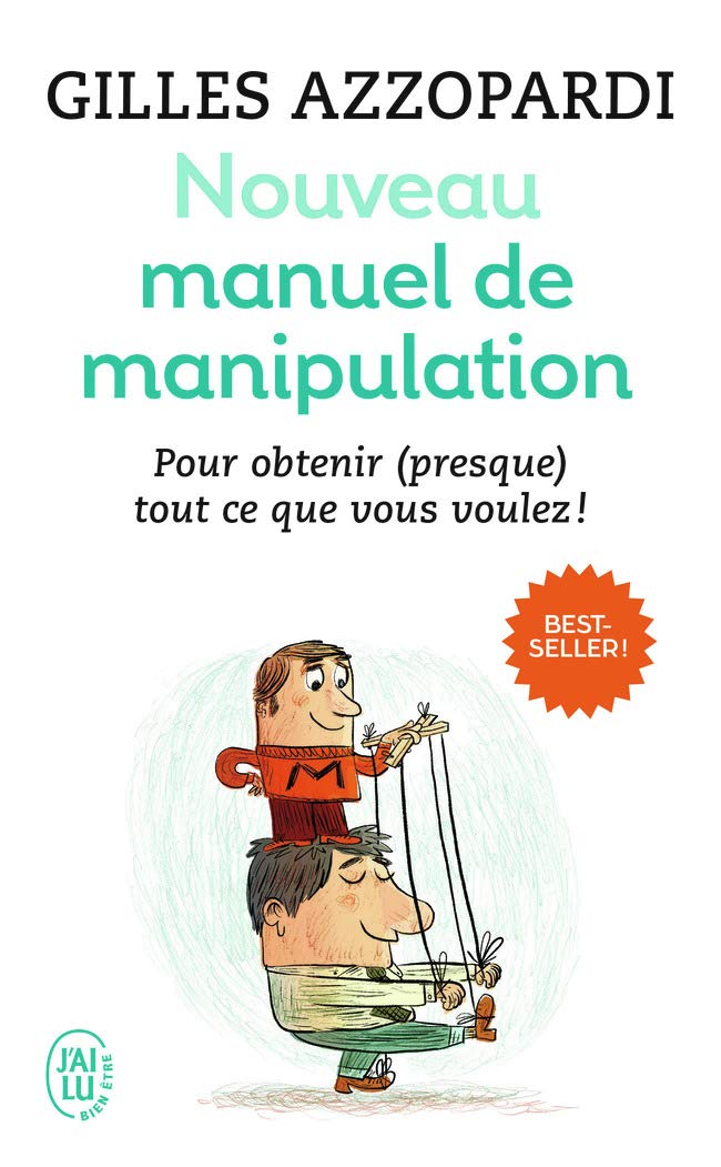 Nouveau manuel de manipulation: Pour tout obtenir (ou presque) ! 9782290112595