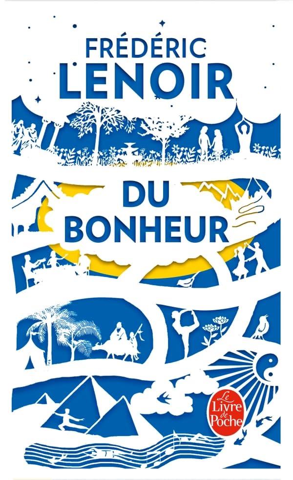 Du Bonheur, un voyage philosophique - Edition collector 9782253098966