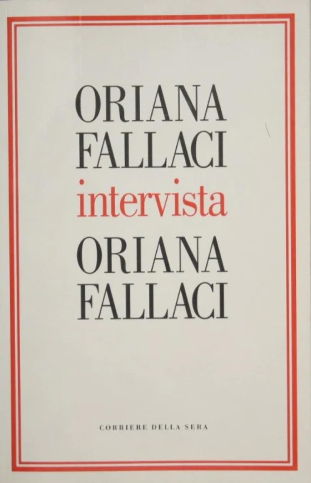 Oriana Fallaci Intervista Oriana Fallaci 9788817004763