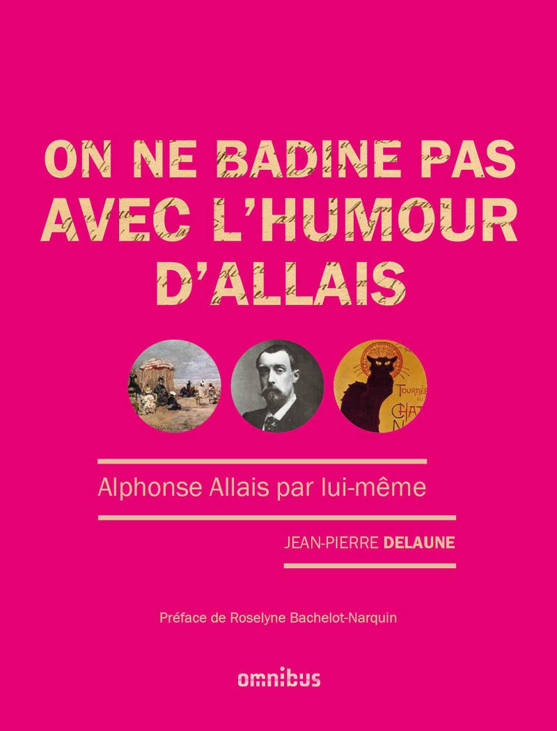 On ne badine pas avec l'humour d'Allais: Alphonse Allais par lui-même 9782258114555