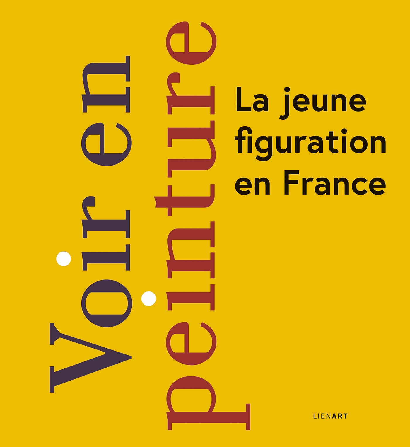 Voir en peinture. La jeune figuration en France 9782359063967