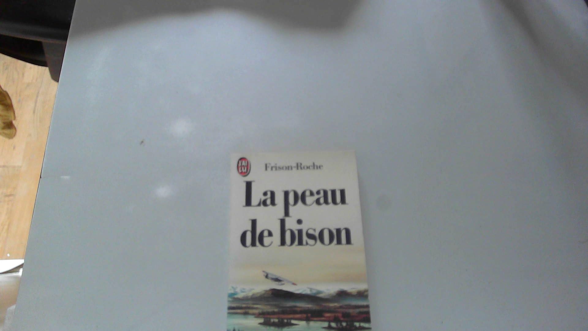 La Peau de bison 9782277117155
