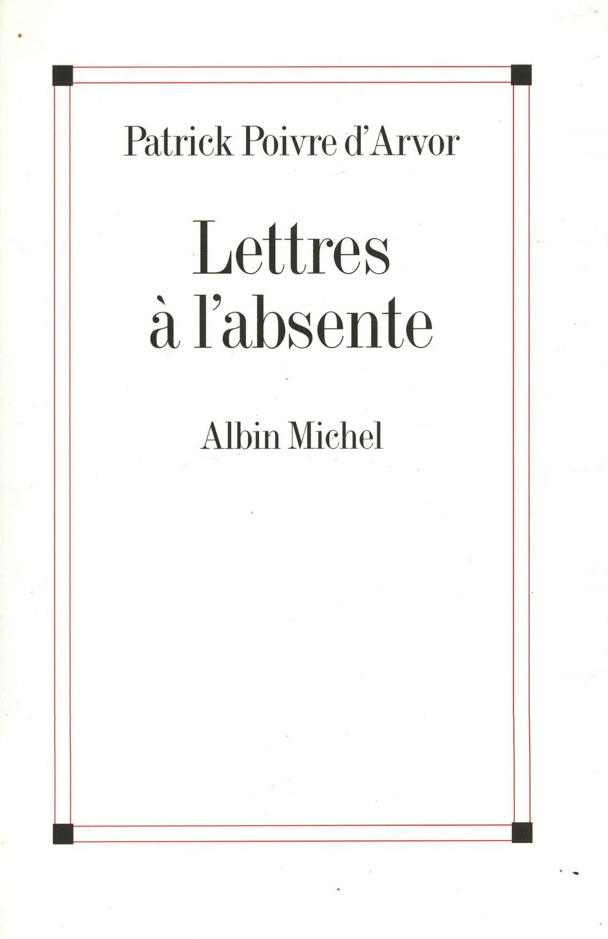 Lettres à l'absente 9782226156747