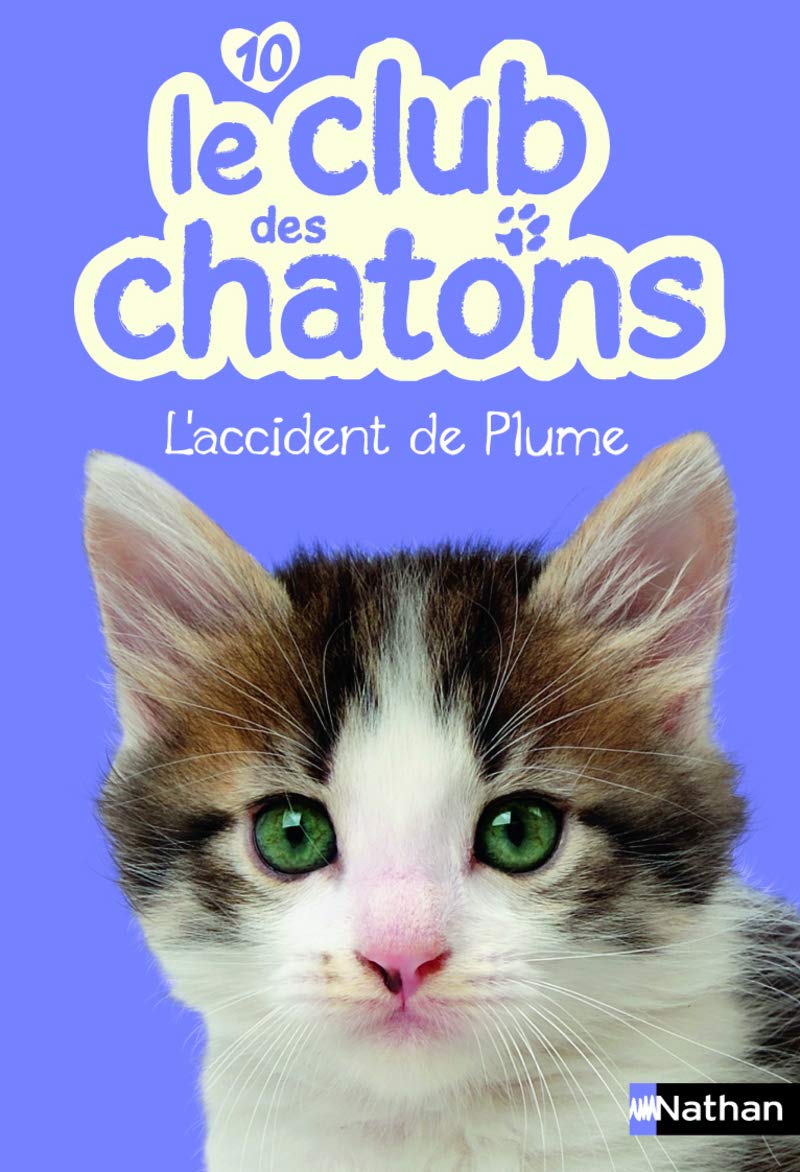 Le club des chatons, n° 10 L'accident de Plume 9782092551516