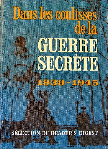 Dans les coulisses de la guerre secrète (1939-1945). 1965. (Guerre de 1939-1945)