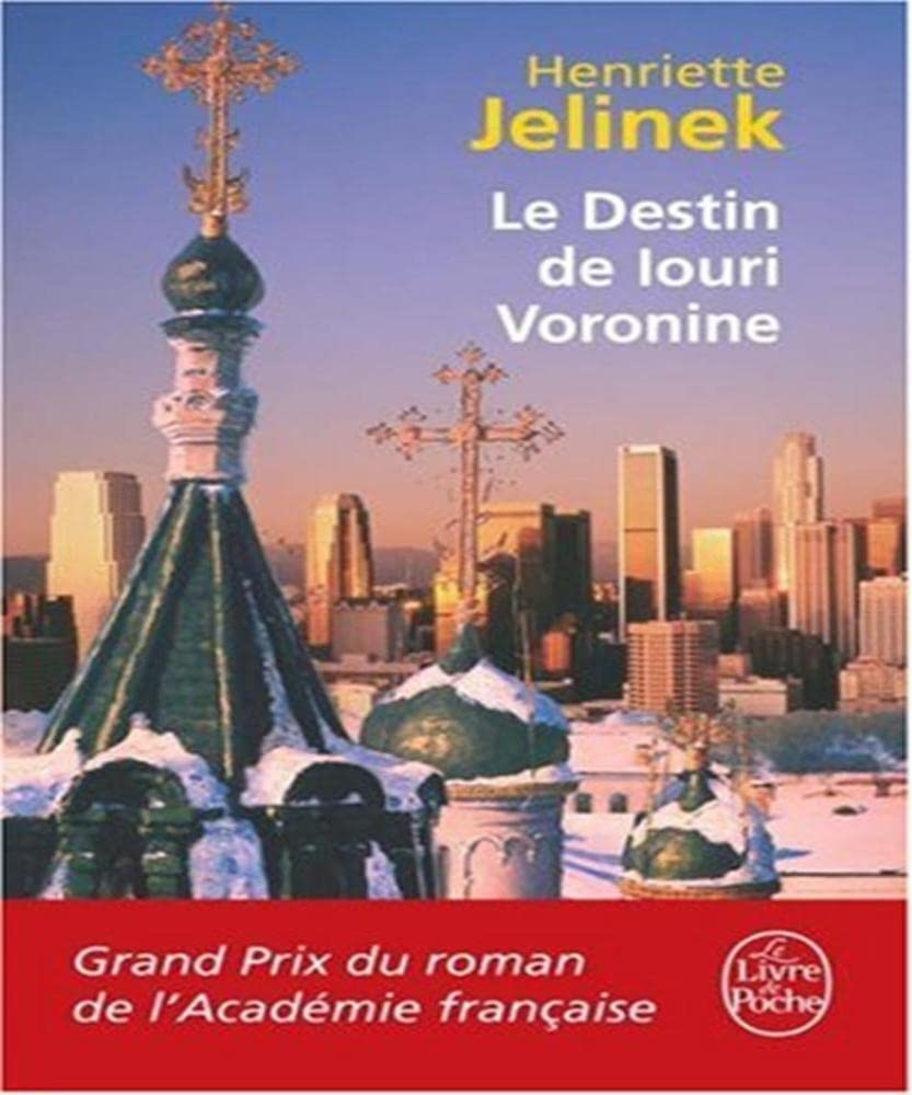 Le Destin de Iouri Voronine - Grand Prix du Roman de l'Académie Française 2005 9782253118183