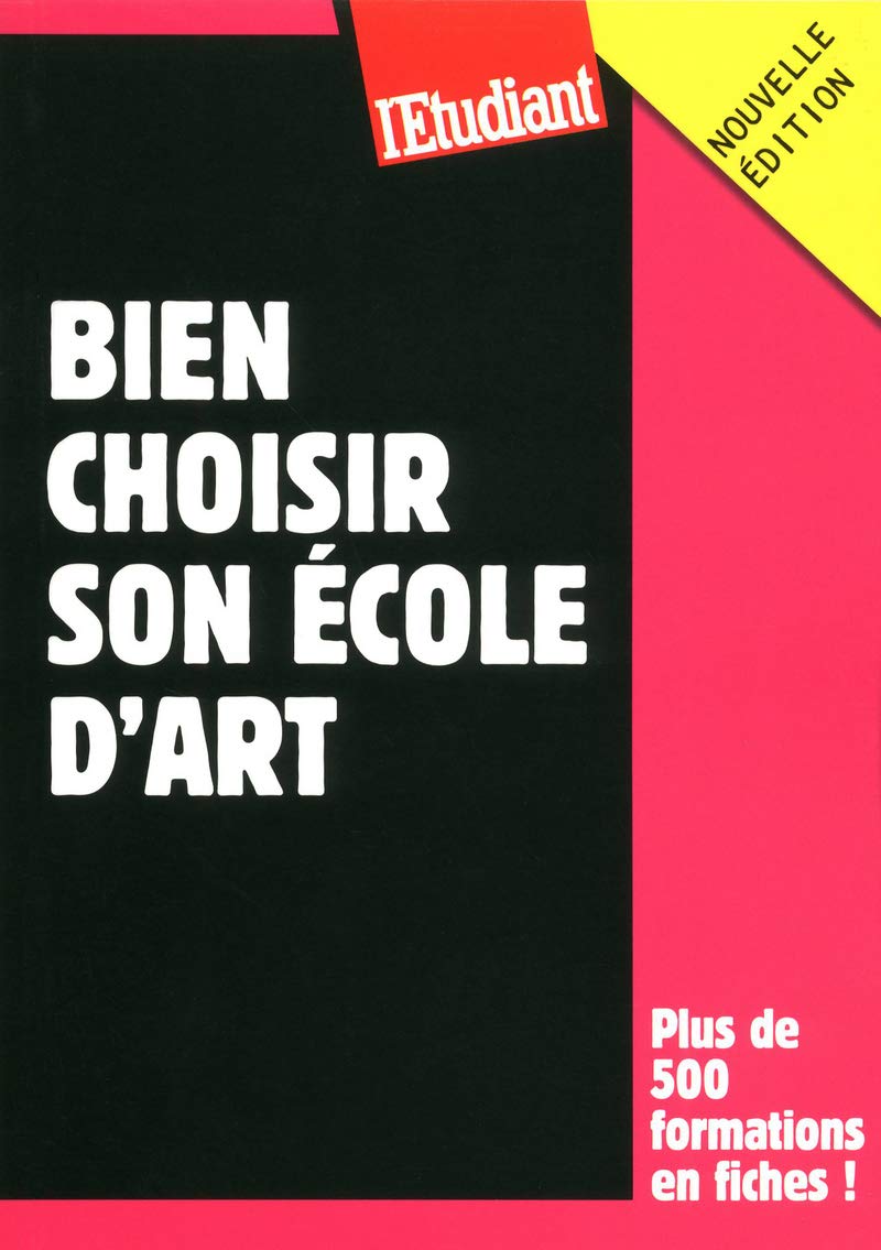 BIEN CHOISIR SON ECOLE D'ART 9782817601519