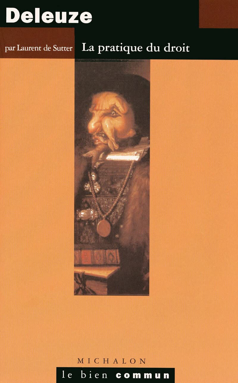 Deleuze, la pratique du droit 9782841864829