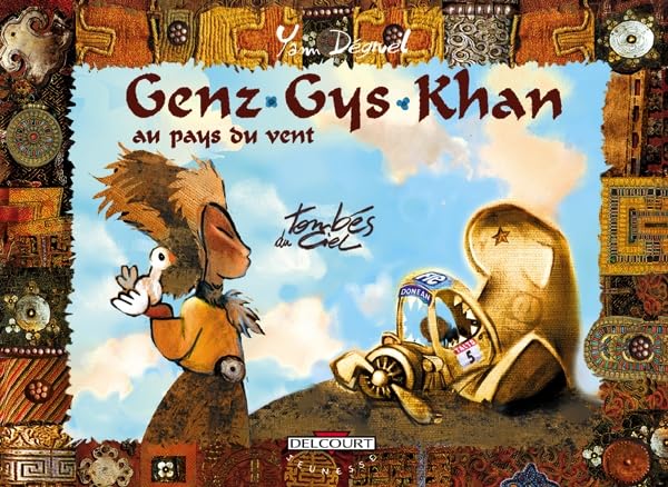 Genz Gys Khan au pays du vent, tome 5 : Tombés du ciel 9782840559290
