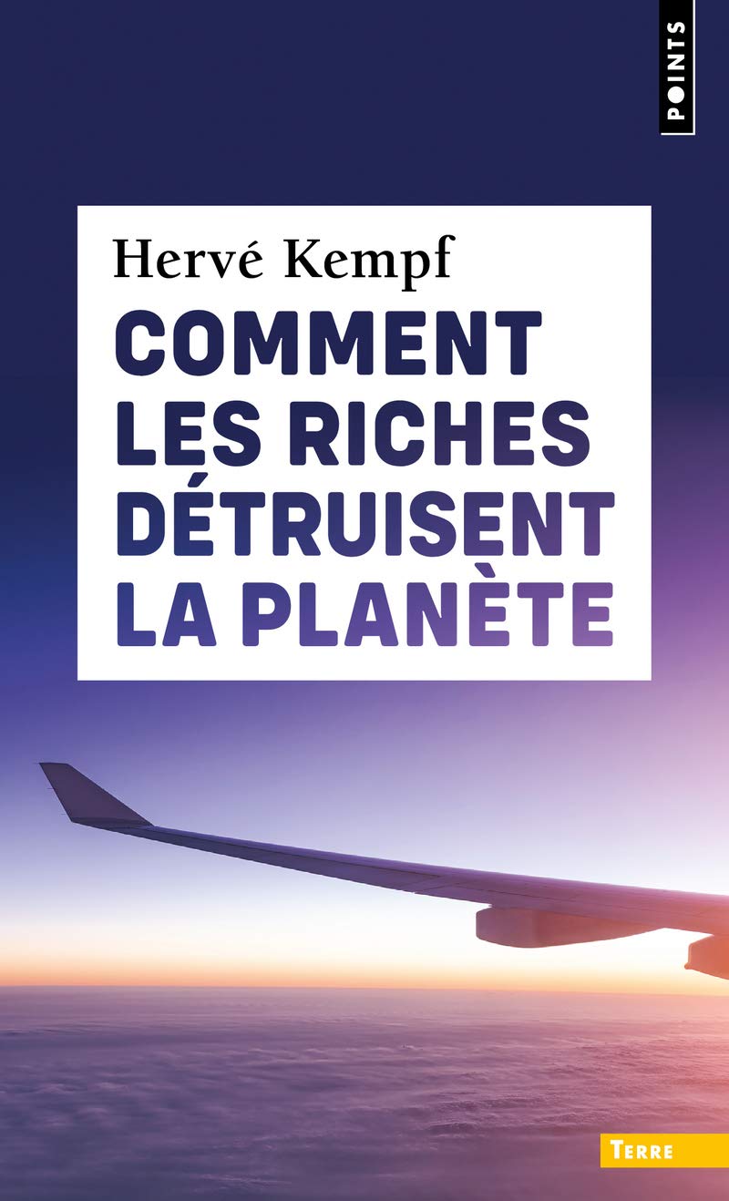 Comment les riches détruisent la planète 9782757888322