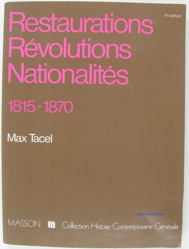 Restaurations, révolutions, nationalités: 1815-1870 9782225819773