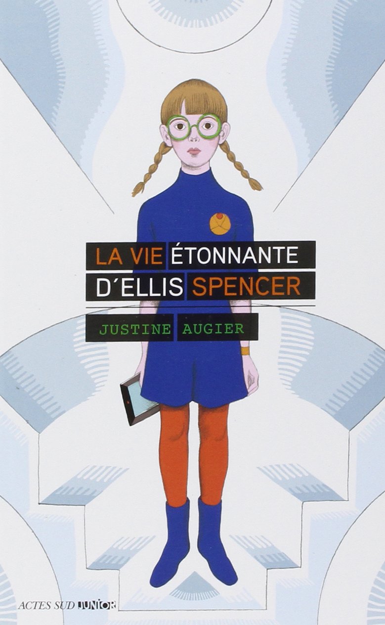 La vie étonnante d'ellis spencer 9782330030889