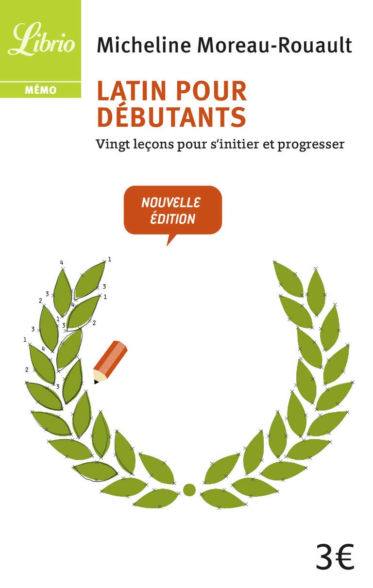 Latin pour débutants: Vingt leçons pour s'initier et progresser 9782290030141