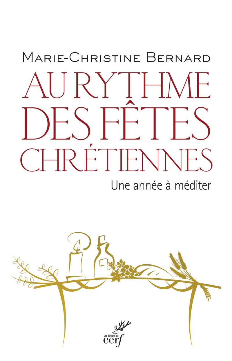 Au rythme des fêtes chrétiennes 9782204102780