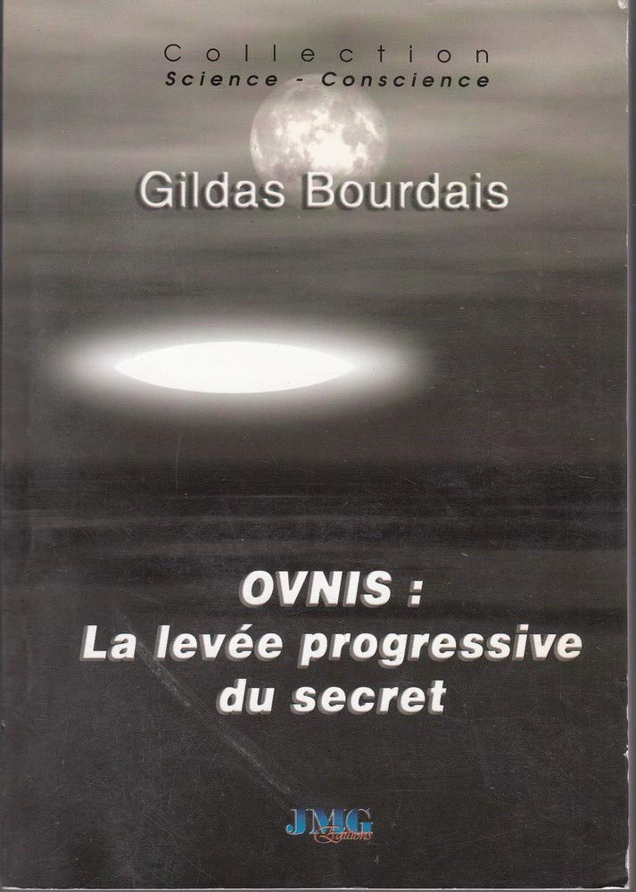 Ovnis : La Levee Progressive Du Secret 9782912507389