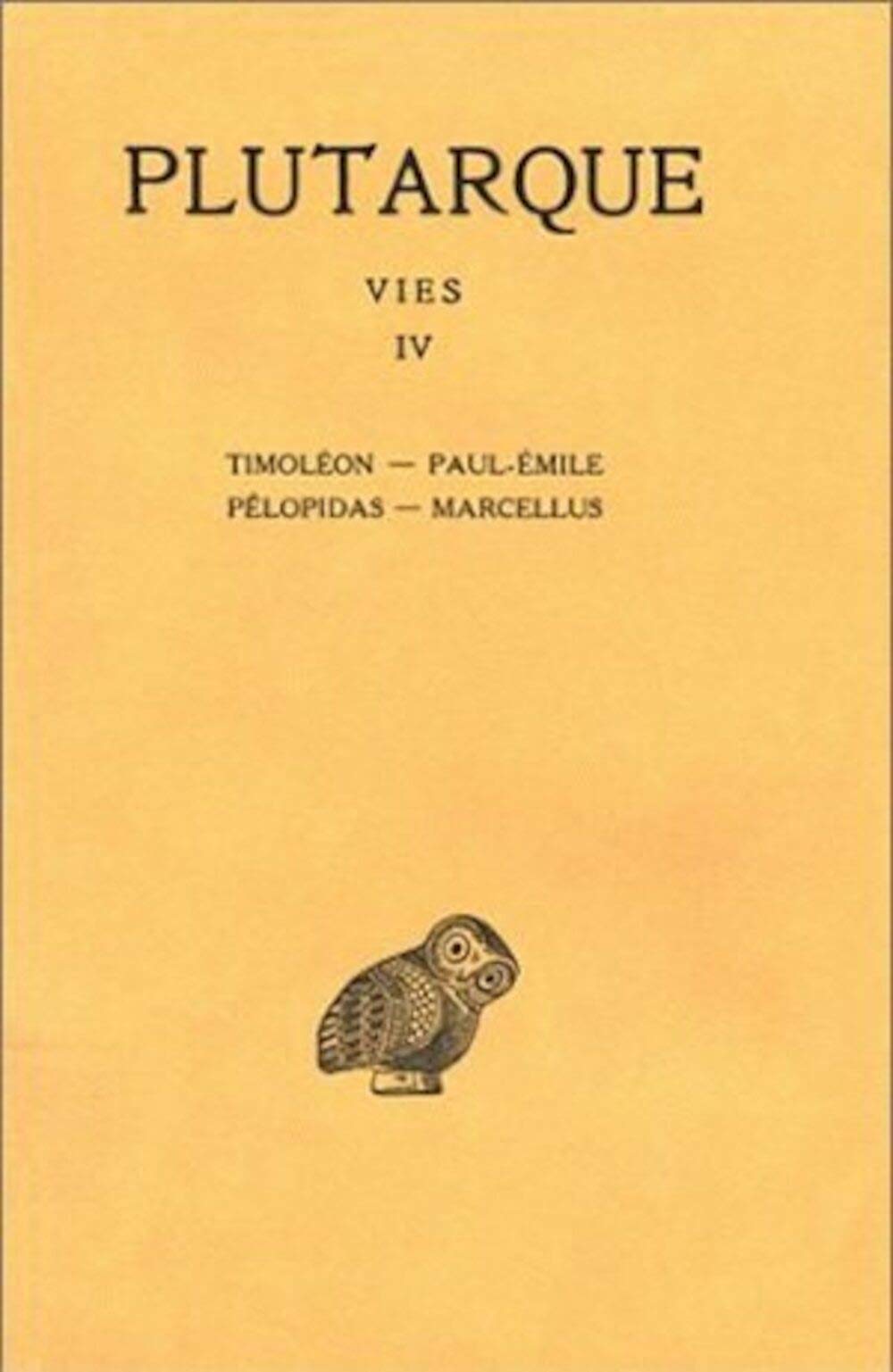 Vies, tome 4 : Timoléon-Paul-Emile - Pélopidas-Marcellus 9782251002521