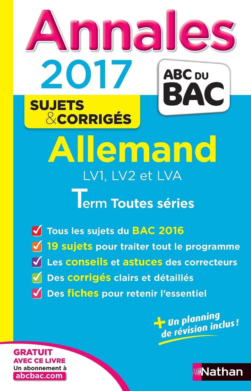 Annales ABC du BAC 2017 Allemand LV1.LV2.LVA Term Toutes séries: Sujets et corrigés 9782091502151