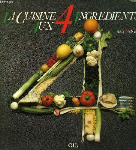 La Cuisine aux 4 ingrédients 9782731801606