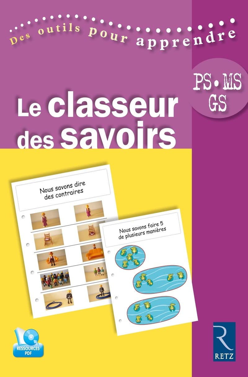Le classeur des savoirs (+ CD-ROM) - Nouvelle édition: PS-MS-GS 9782725632902