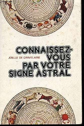 CONNAISSEZ-VOUS PAR VOTRE SIGNE ASTRAL.