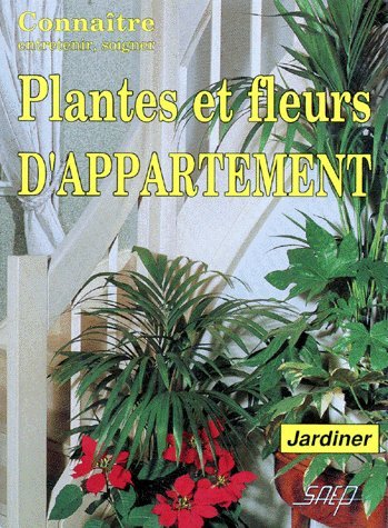 Plantes et fleurs d'appartement 9782737233074