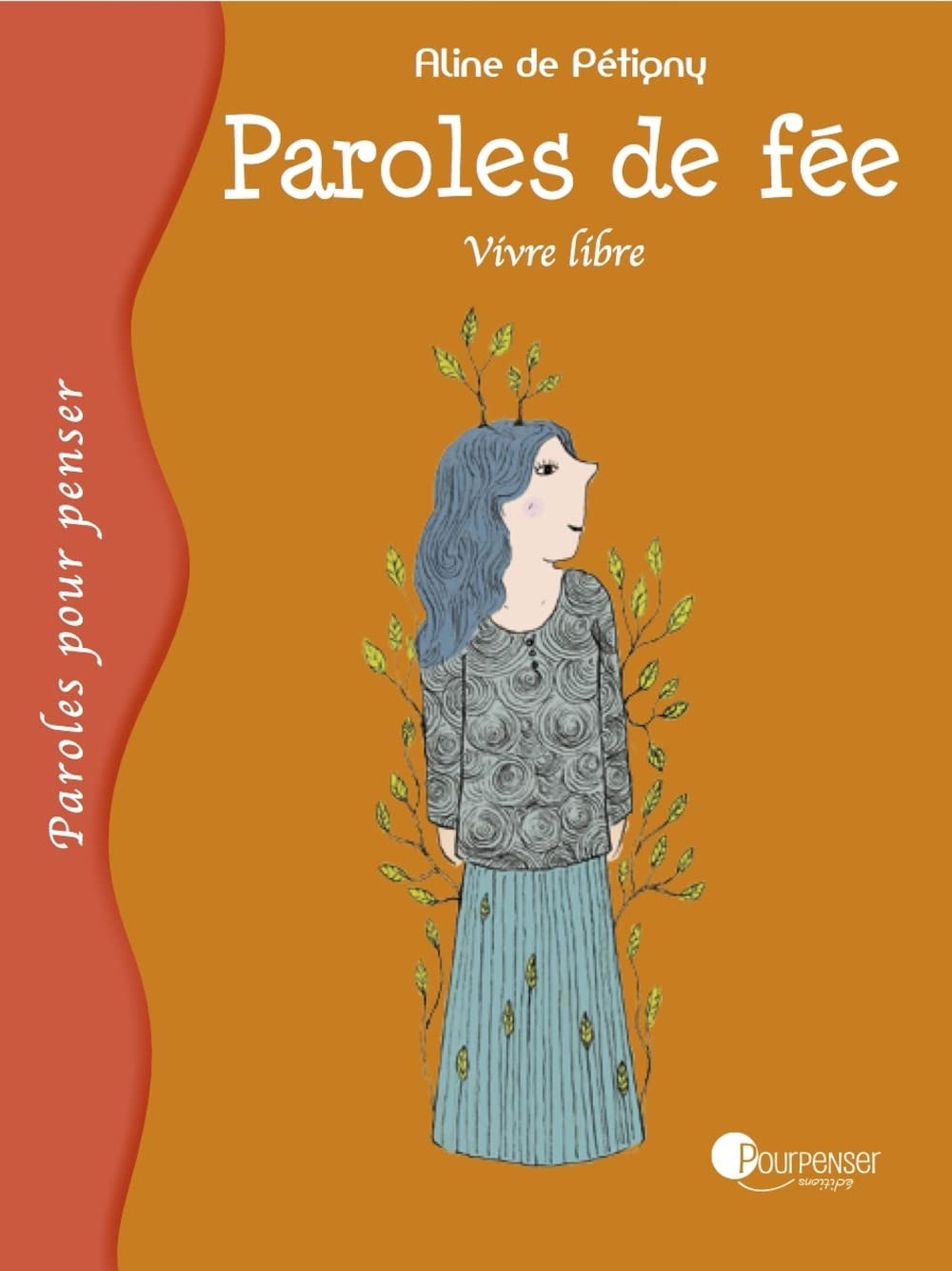 Paroles de fée: Vivre libre 9782371760691