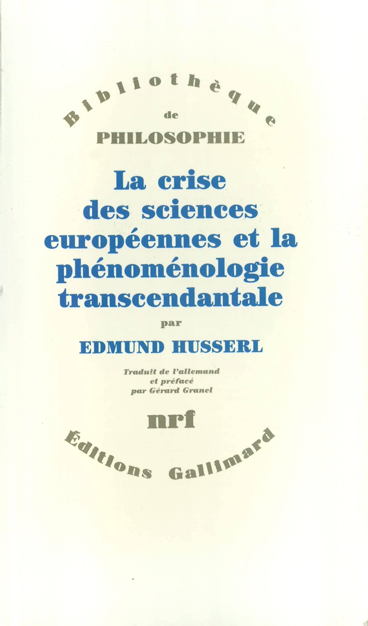 Crise des sciences européennes et phénoménologie transcendantale 9782070294053