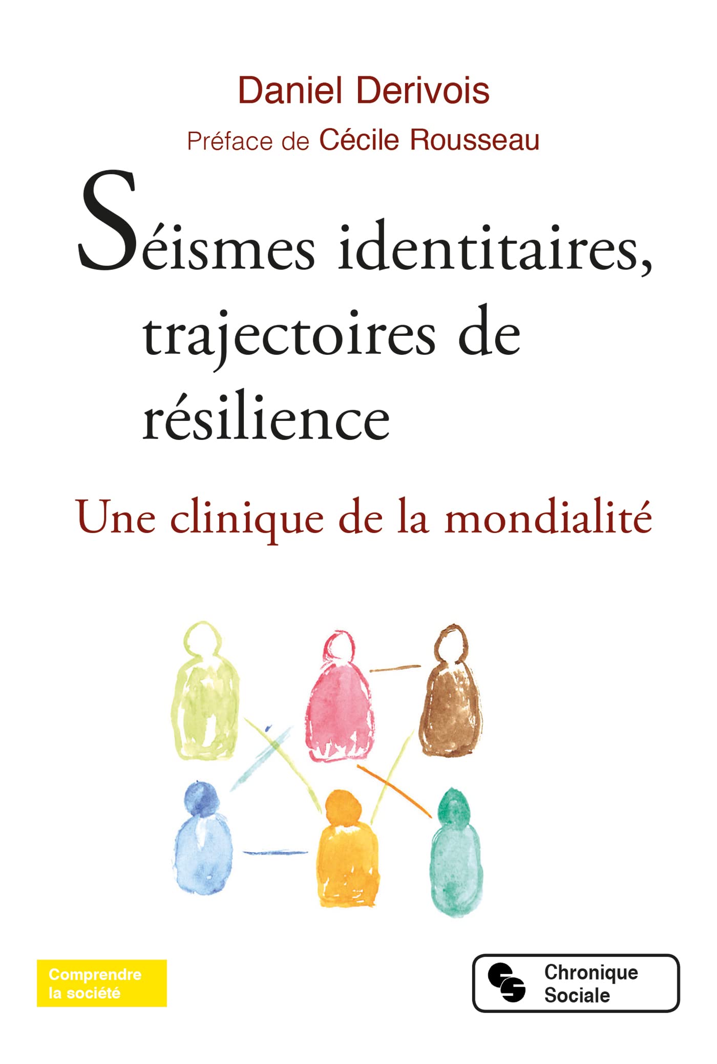 Séismes identitaires, trajectoires de résilience: Une clinique de la mondialité 9782367177007