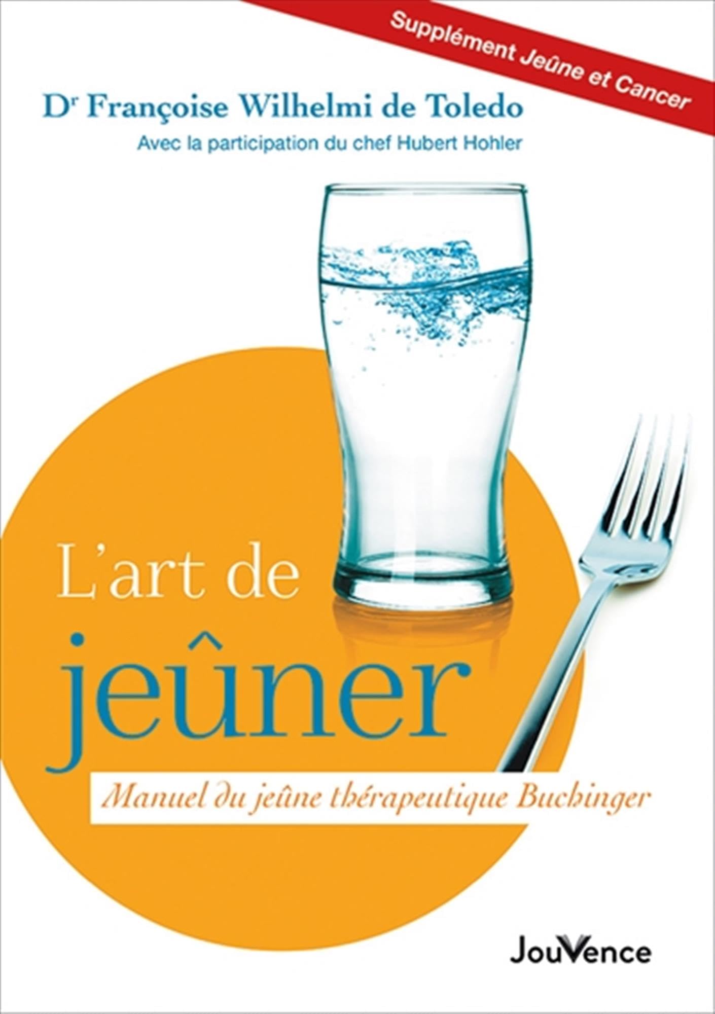 L'art de jeûner: manuel du jeune thérapeuthique Buchinger 9782889115624