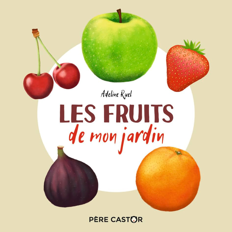 Les fruits de mon jardin 9782081519046