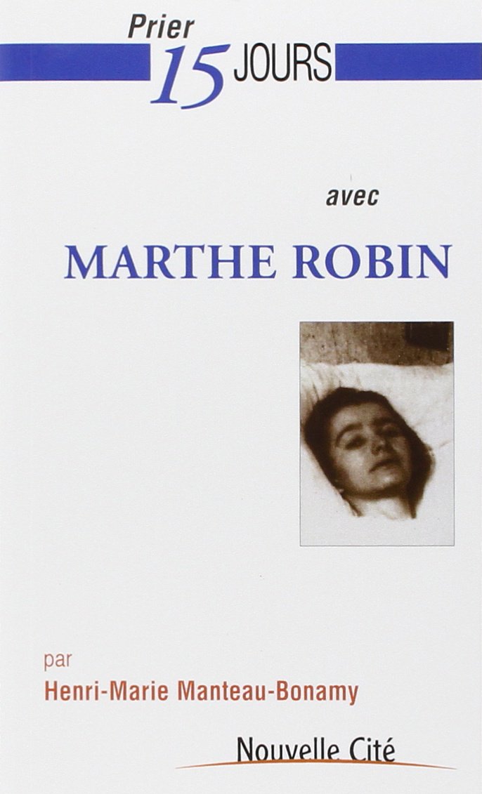 Prier 15 jours avec Marthe Robin 9782853133401