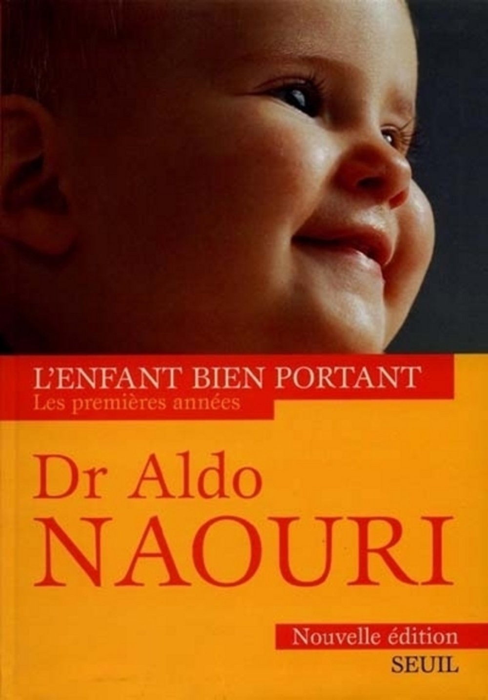 L'Enfant bien portant. De 0 à 2 ans 9782020366816
