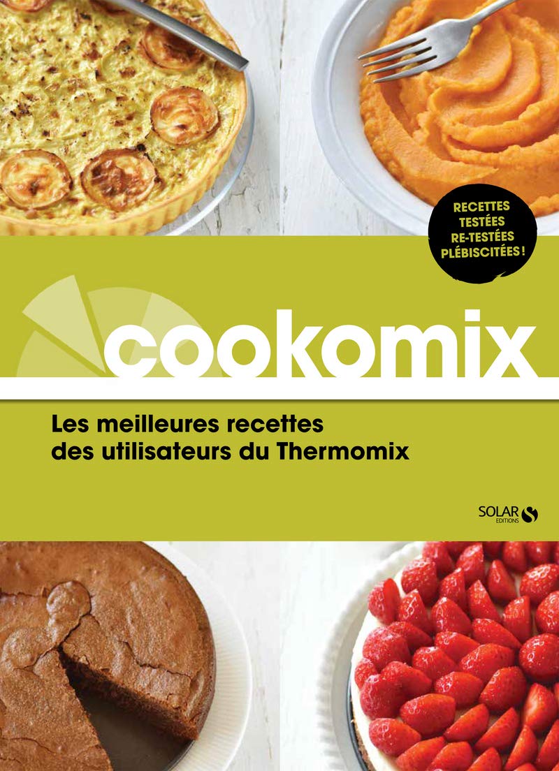 Cookomix: les meilleures recettes des utilisateurs du Thermomix 9782263162541