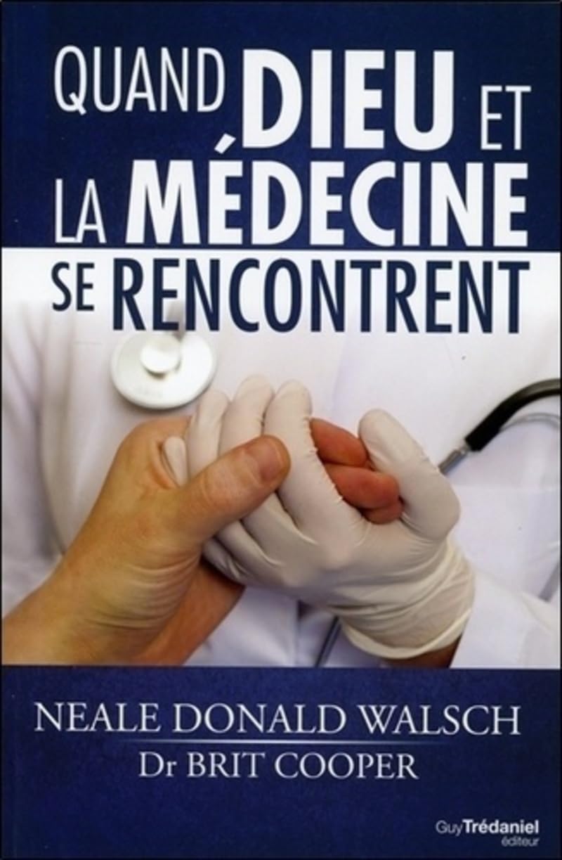 Quand Dieu et la médecine se rencontrent 9782813209511