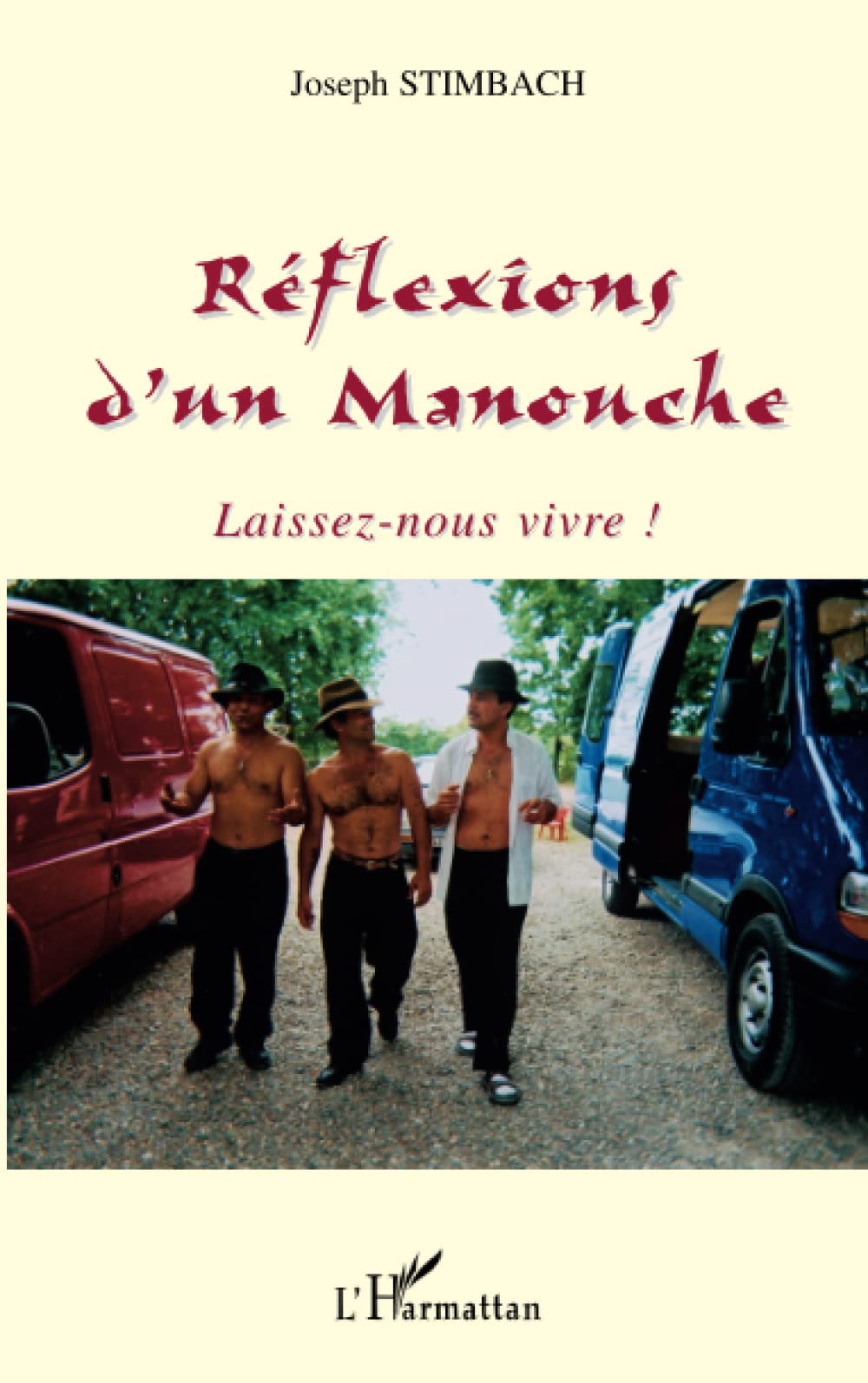 Réflexions d'un Manouche: Laissez-nous vivre! 9782747572309