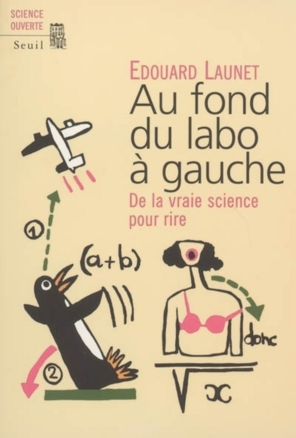 Au fond du labo à gauche. De la vraie science pour rire 9782020658317