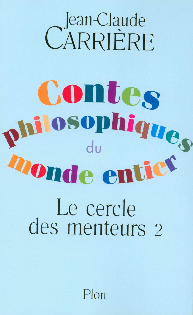 Contes philosophiques du monde entier: Le cercle des menteurs (2) 9782259200981