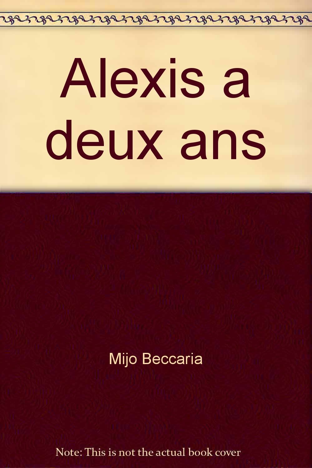 Alexis a deux ans (Mon anniversaire) 9782227700468