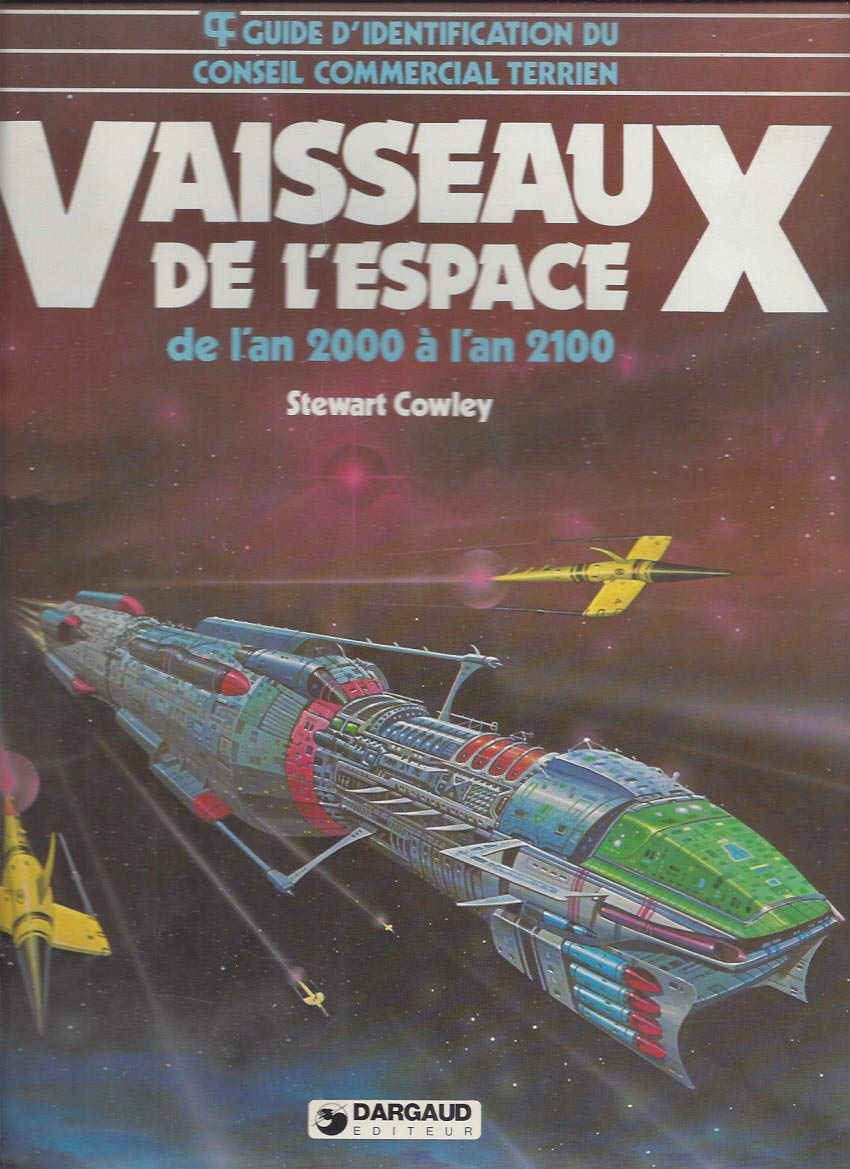 Vaisseaux de l'espace : Guide d'identification du Conseil commercial terrien 9782205013252