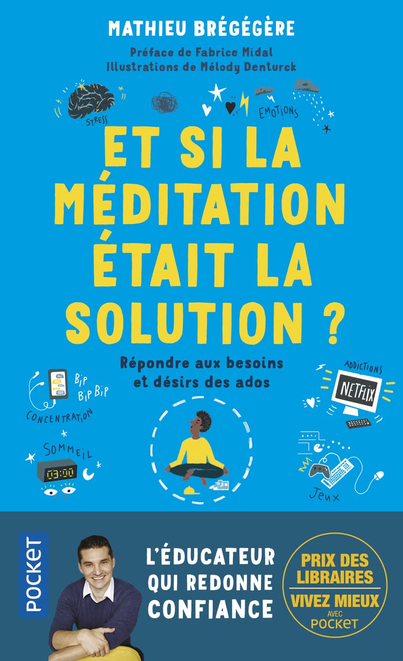 Nos ados : et si la méditation était la solution ?: répondre aux besoins et désirs des ados 9782266317665