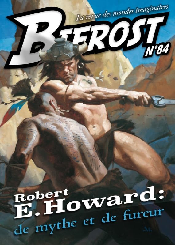 Bifrost N° 84: ROBERT E. HOWARD : DE MYTHE ET DE FUREUR 9782913039810