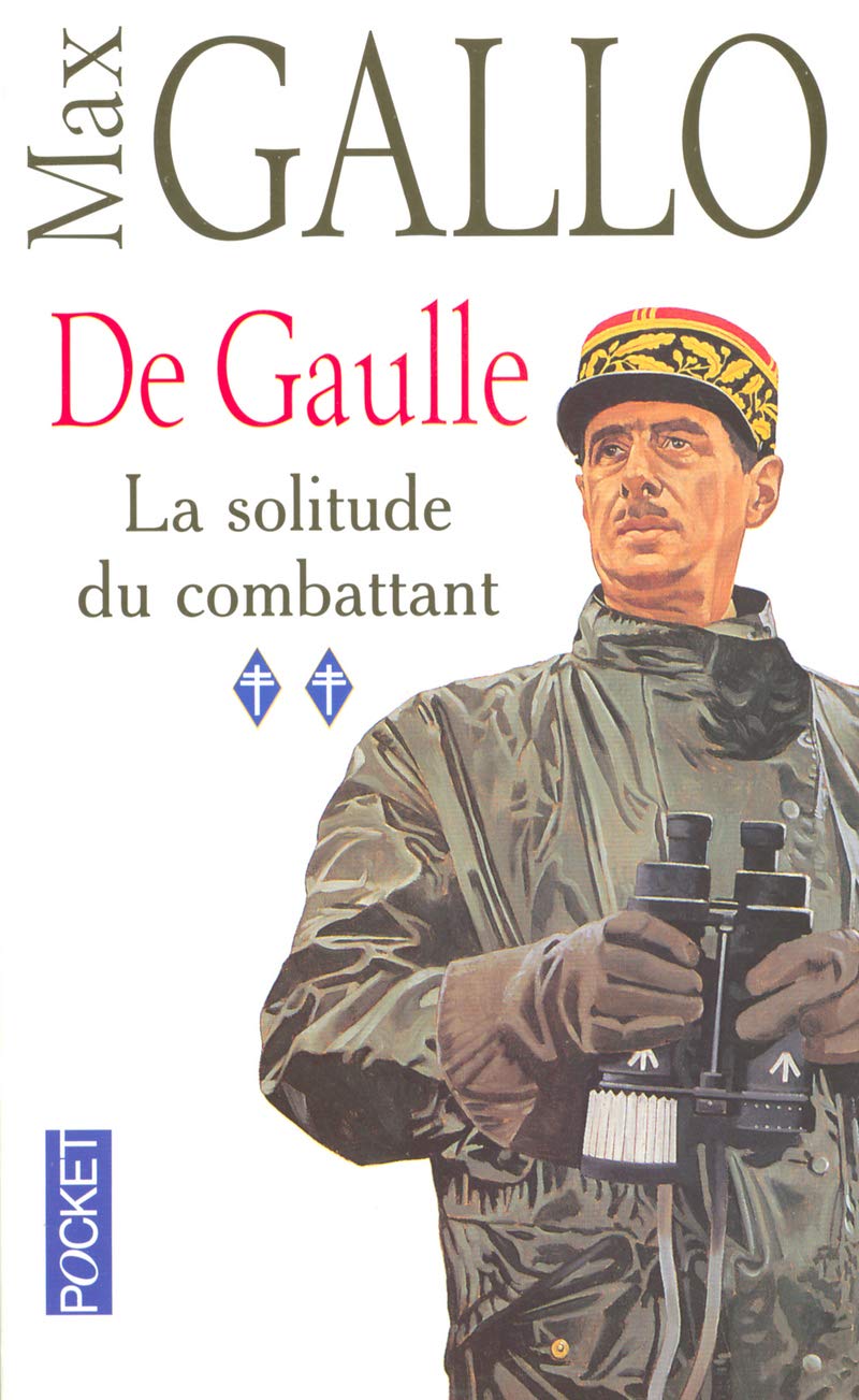 De Gaulle, tome 2 : La Solitude du combattant 9782266161671