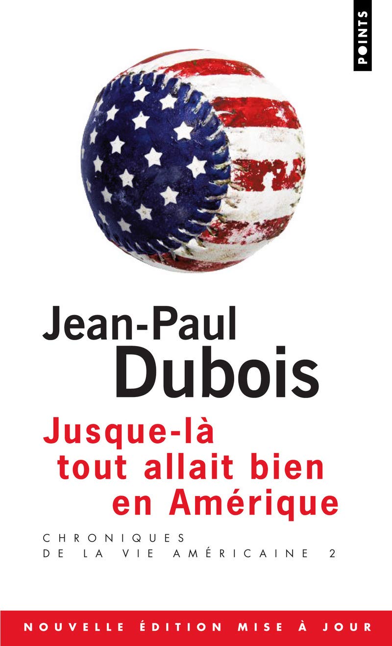 Jusque-là tout allait bien en Amérique. Chroniques de la vie américaine 2 (2) 9782757811986