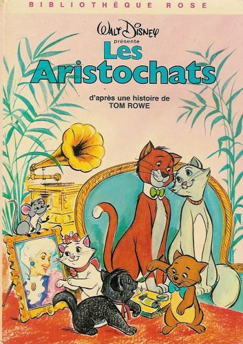Les aristochats : Collection : Bibliothèque rose cartonnée & illustrée 9782010028656