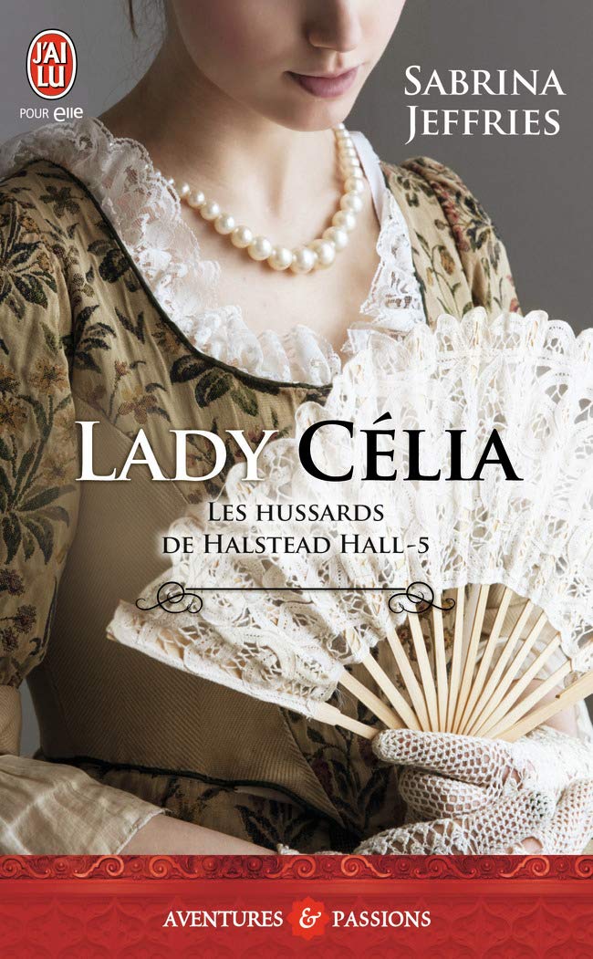 Les hussards de Halstead Hall, 5 : Lady Célia 9782290091722