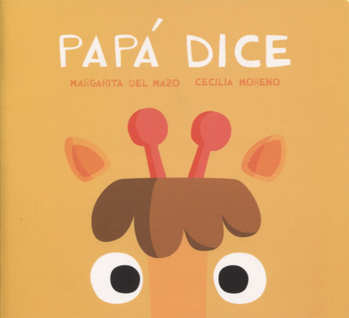 Papá dice / Daddy Says 9788416434725