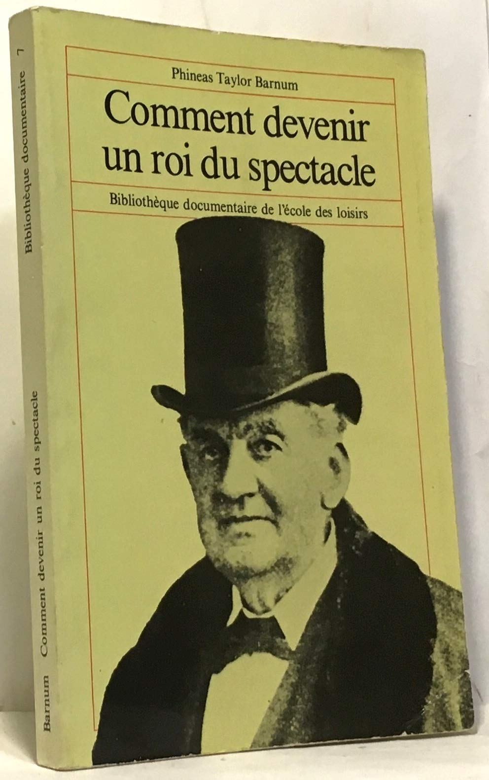 comment devenir un roi du spectacle 9782211066457